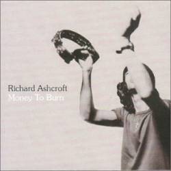 Richard Ashcroft : Money To Burn